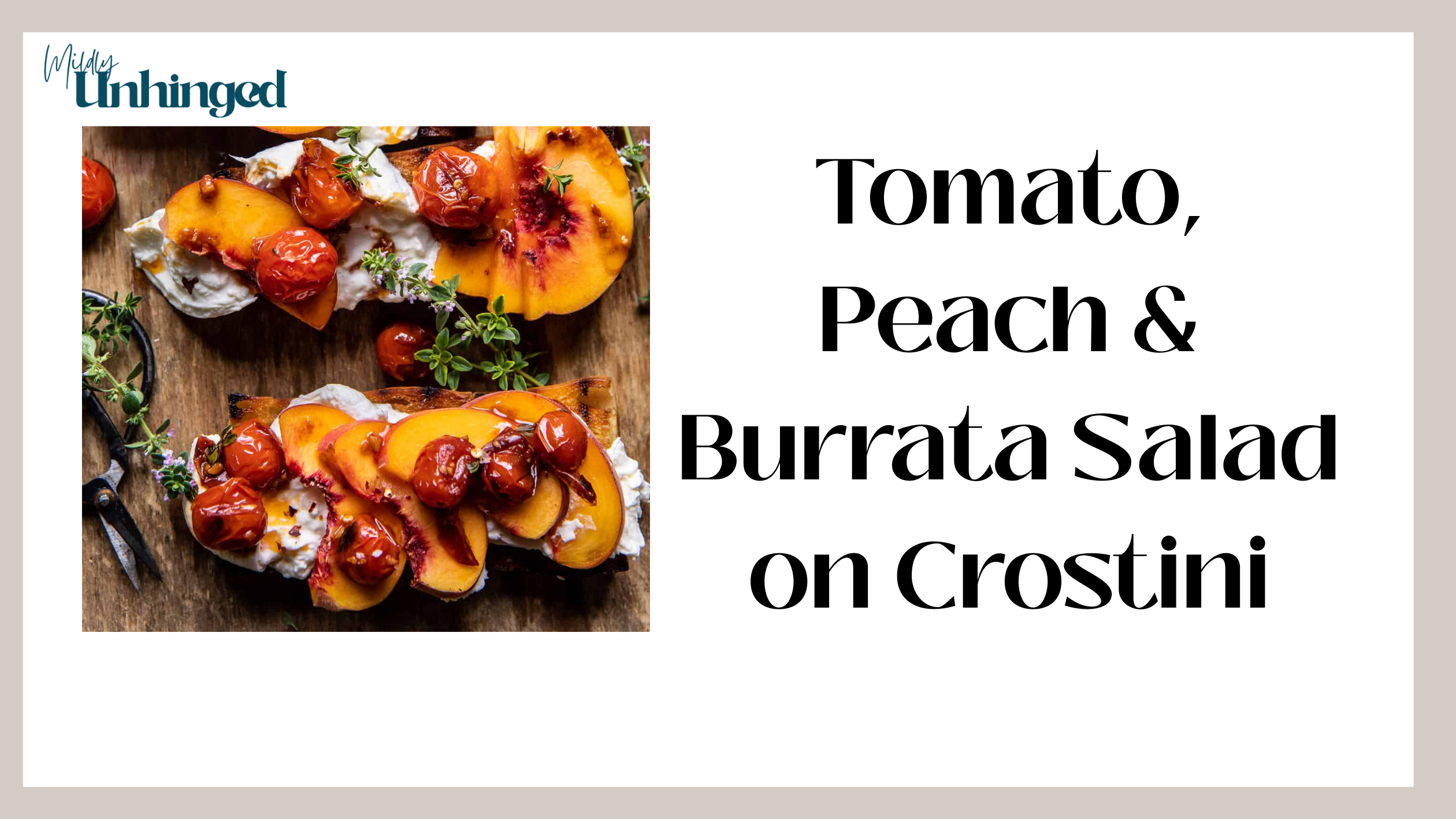 Tomato, Peach & Burrata Salad on Crostini