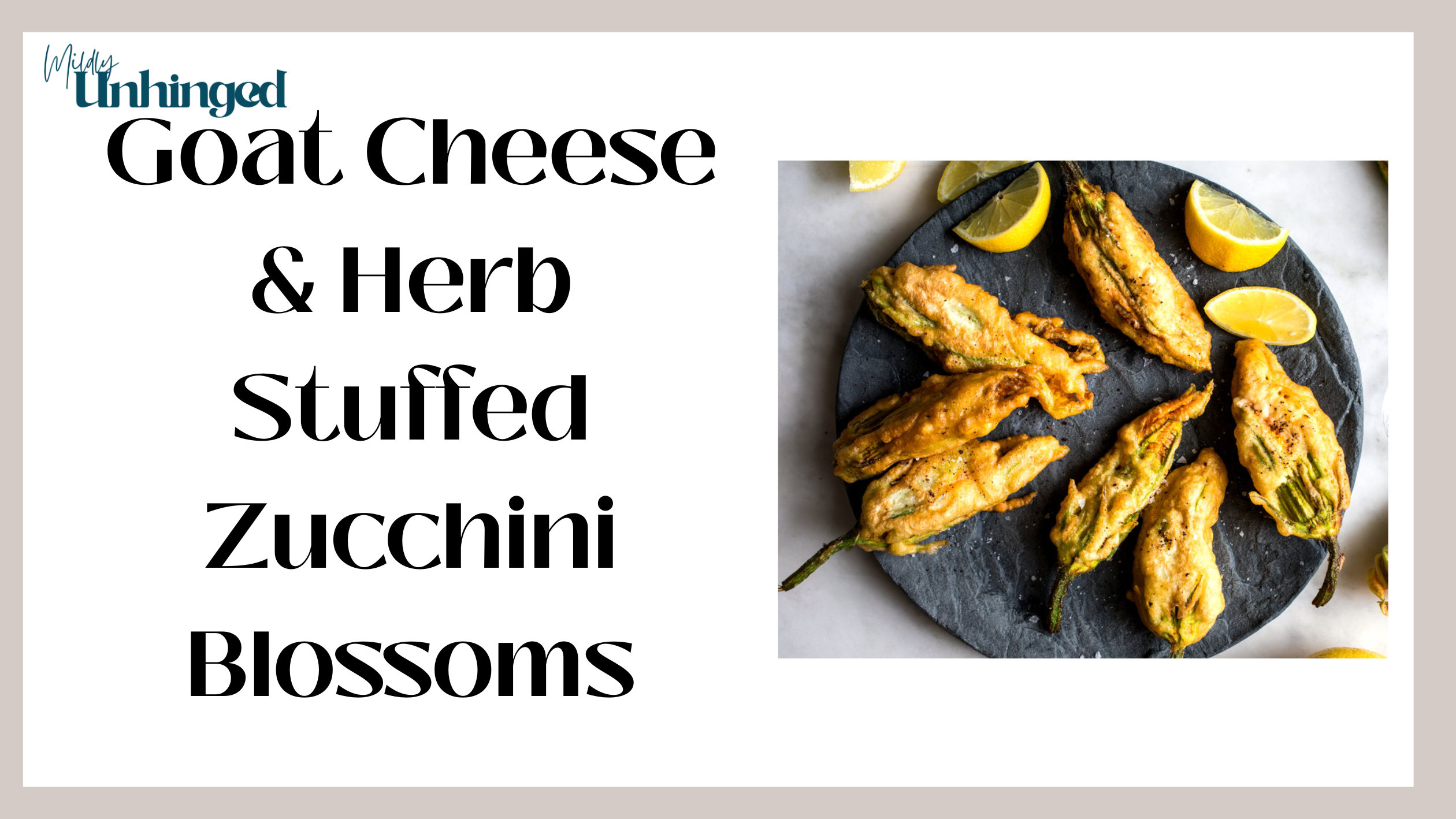How to Make Stuffed Zucchini Blossoms with Goat Cheese (Crispy & Easy)